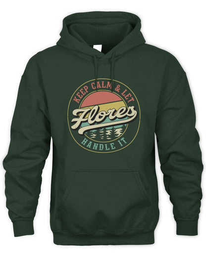 Keep Calm Let Your Name Handle It Retro T-Shirt FLORES M1-54 / Unisex Hoodie / forest green