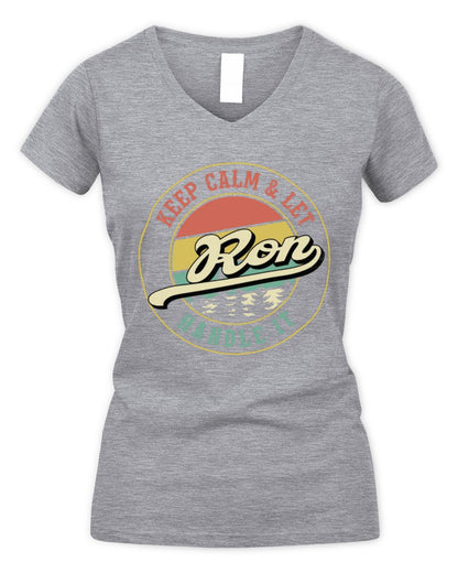 Keep Calm Let Your Name Handle It Retro T-Shirt RON M1-54 / Women's V-Neck T-Shirt / sport grey