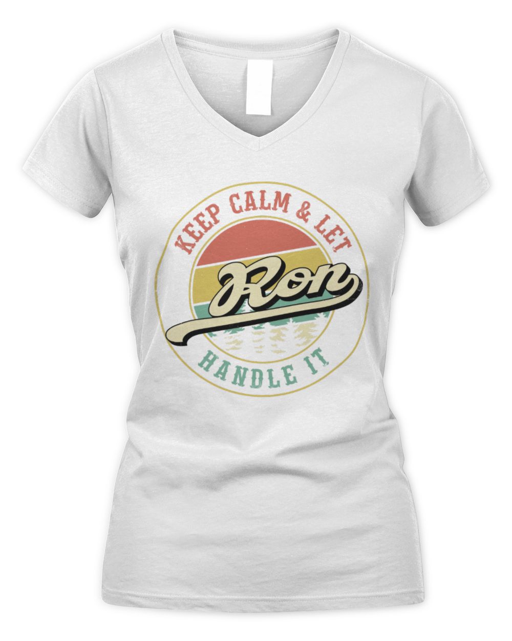 Keep Calm Let Your Name Handle It Retro T-Shirt RON M1-54 / Women's V-Neck T-Shirt / white