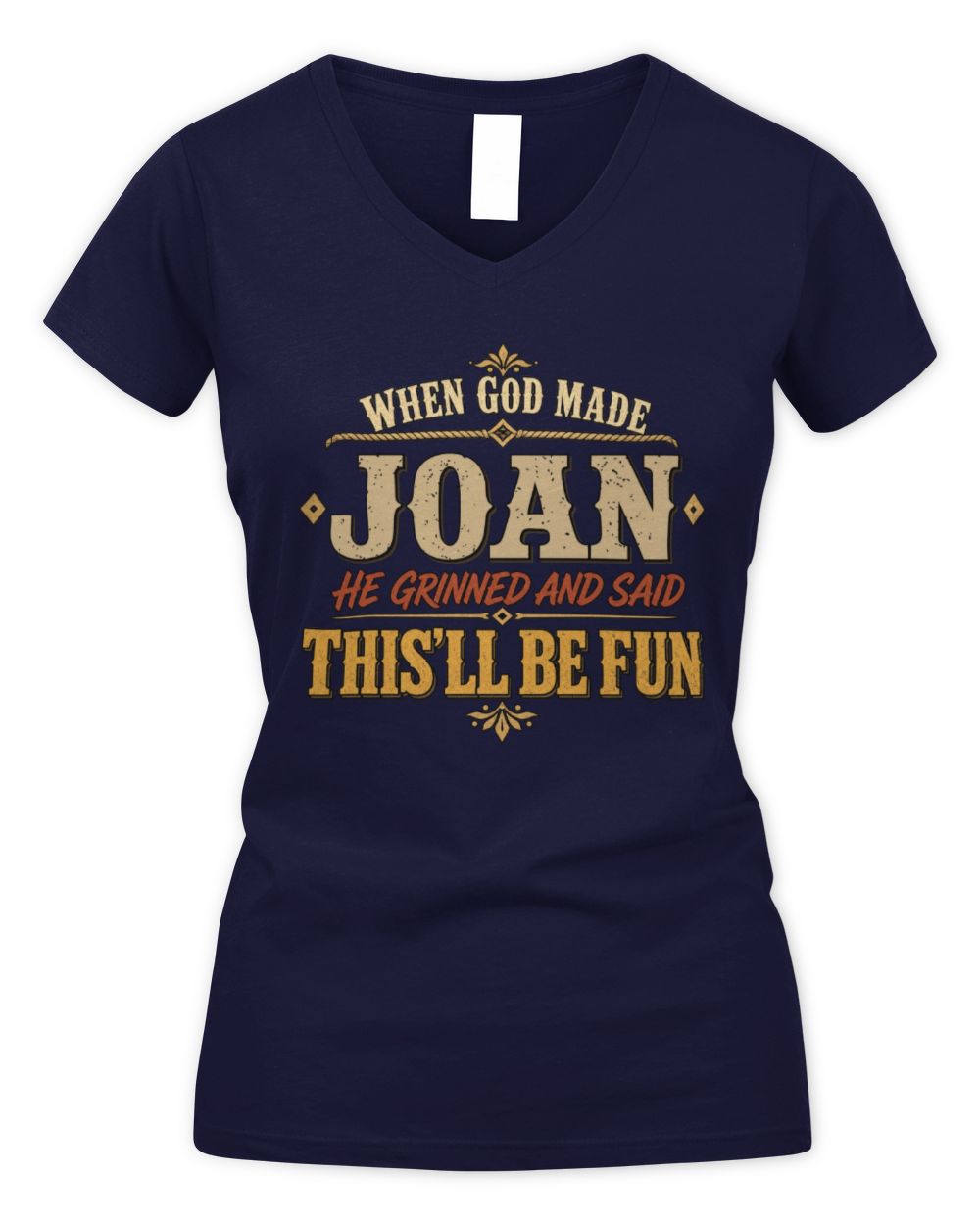 When God Made Your Name Funny Western T-Shirt JOAN M1-81 / Women's V-Neck T-Shirt / navy