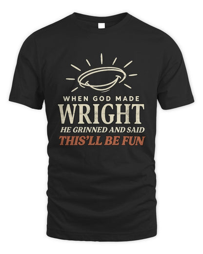 When God Made Your Name Funny Western T-Shirt T-Shirt WRIGHT M1-S82 / Unisex Standard T-Shirt / black