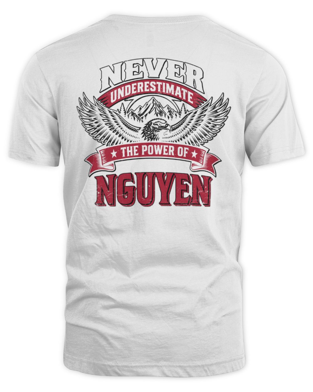 Never Underestimate Your Name Eagle Mountain Shirt NGUYEN M1-61 / Unisex Standard T-Shirt / white