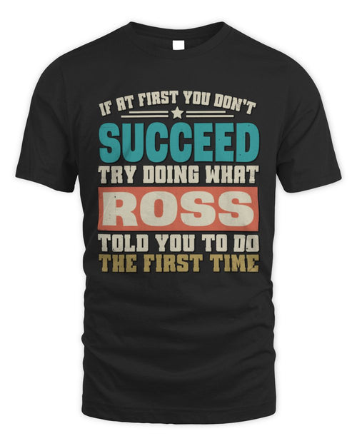 If at First You Don't Succeed Funny Vintage Shirt ROSS M1-53 / Unisex Standard T-Shirt / black
