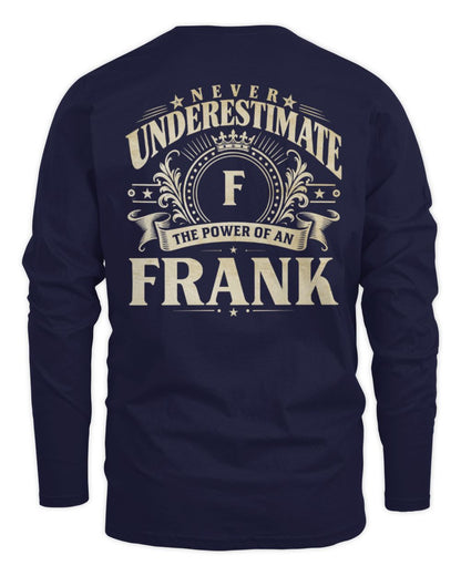 Never Underestimate Your Name Luxury Logo Shirt FRANK M1-63 / Men's Long Sleeved T-Shirt / navy