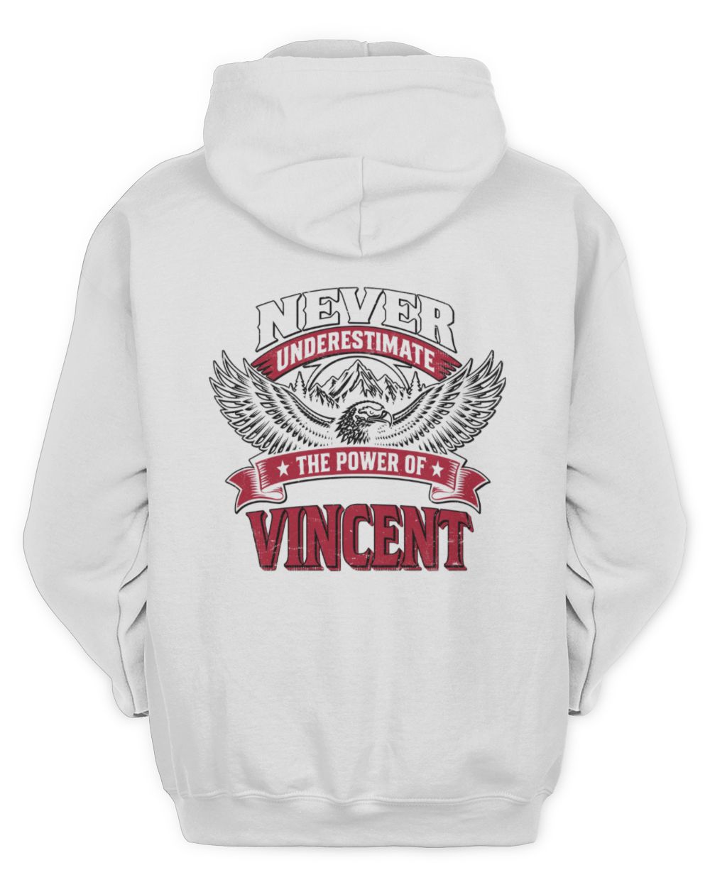 Never Underestimate Your Name Eagle Mountain Shirt VINCENT M1-61 / Unisex Hoodie / white