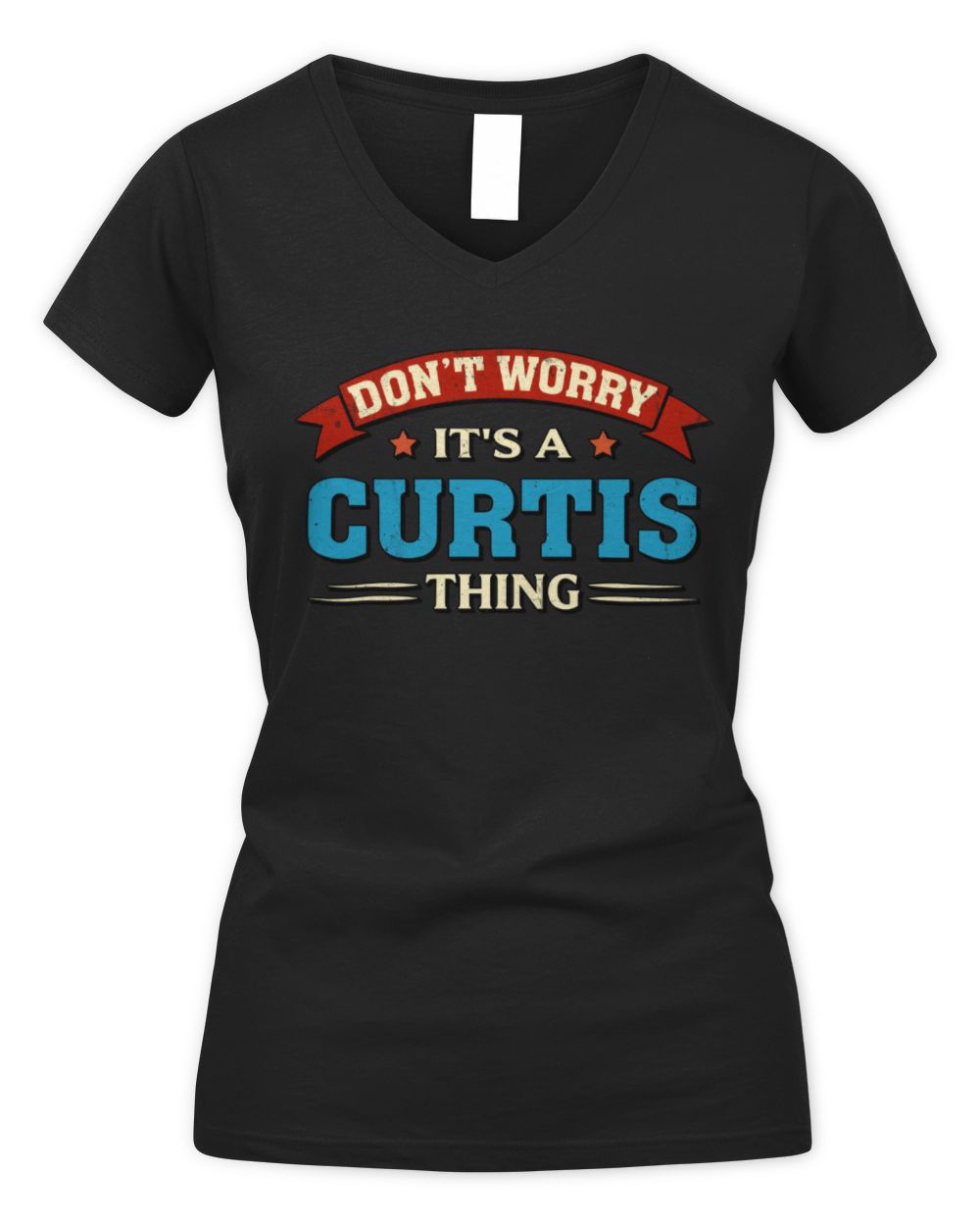 Don't Worry It's a Your Name Thing Funny Retro T-Shirt CURTIS M1-57 / Women's V-Neck T-Shirt / black