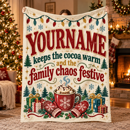 Your Name Keeps The Cocoa Warm Family Chaos Festive - Personalized Blanket