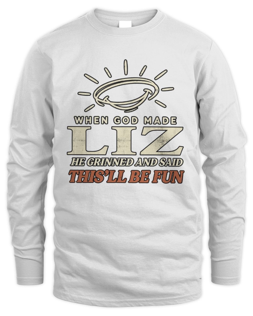 When God Made Your Name Funny Western T-Shirt T-Shirt LIZ M1-S82 / Men's Long Sleeved T-Shirt / white