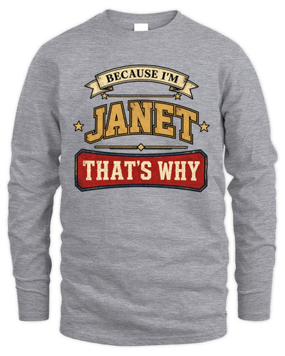 Because I'm Name That's Why Americana T-Shirt JANET M1-S88 / Men's Long Sleeved T-Shirt / sport grey