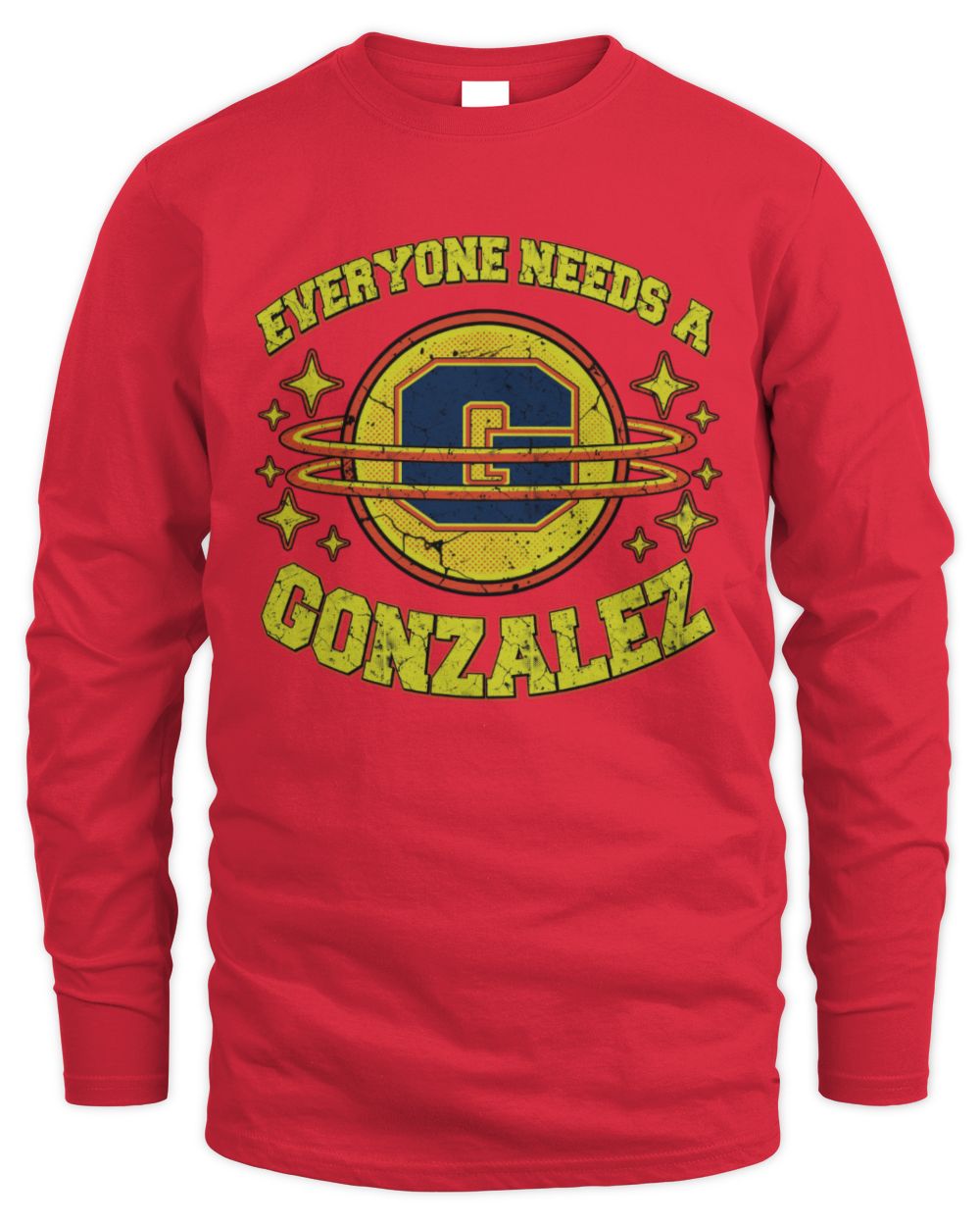 Everyone Needs a Your Name Shirt GONZALEZ M1-76 / Men's Long Sleeved T-Shirt / red