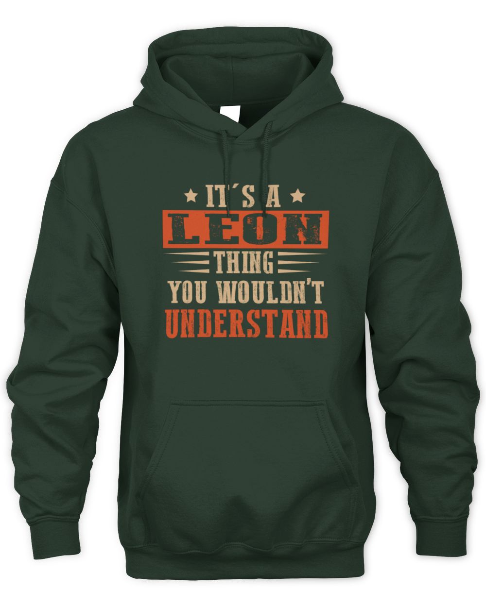 It's a Name Thing Personalized Funny Shirt LEON M1-51 / Unisex Hoodie / forest green