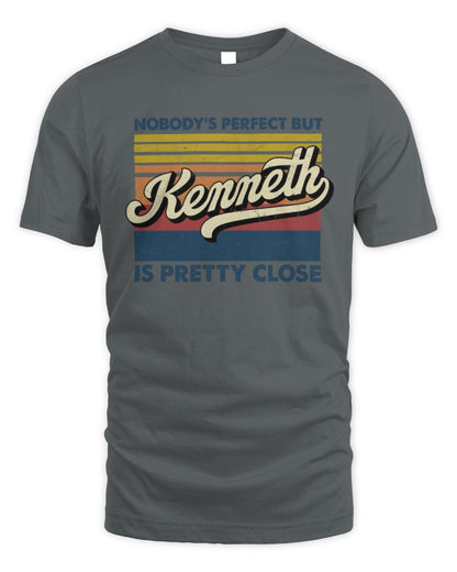 Nobody's Perfect But Your Name Is Pretty Close Retro Shirt KENNETH M1-65 / Unisex Standard T-Shirt / charcoal