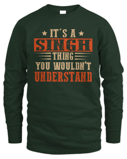 It's a Name Thing Personalized Funny Shirt SINGH M1-51 / Men's Long Sleeved T-Shirt / forest green