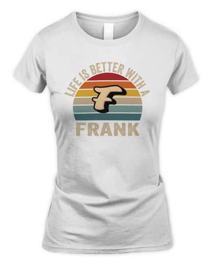 Life Is Better with Name Vintage Sun Shirt FRANK M1-50 / Women's Standard T-Shirt / white