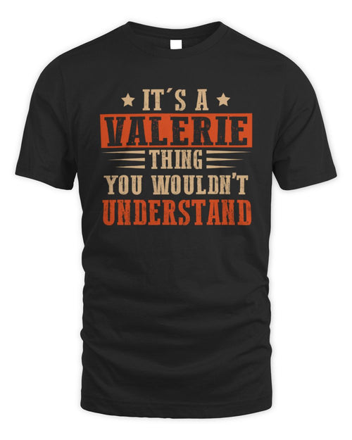 It's a Name Thing Personalized Funny Shirt VALERIE M1-51 / Unisex Standard T-Shirt / black