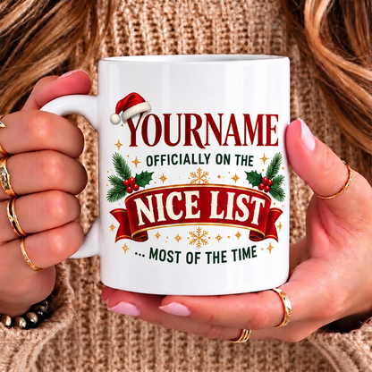 Officially On The Nice List Most Of The Time - Personalized Mug