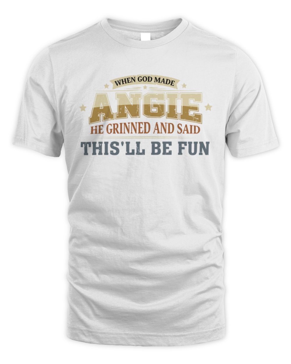 When God Made Your Name Funny Heritage T-Shirt ANGIE M1-80 / Unisex Standard T-Shirt / white
