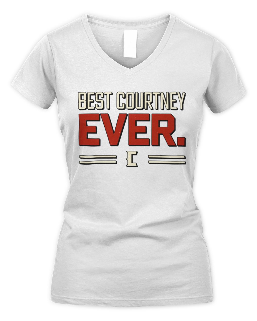 Best Your Name Ever Cool Shirt COURTNEY M1-58 / Women's V-Neck T-Shirt / white