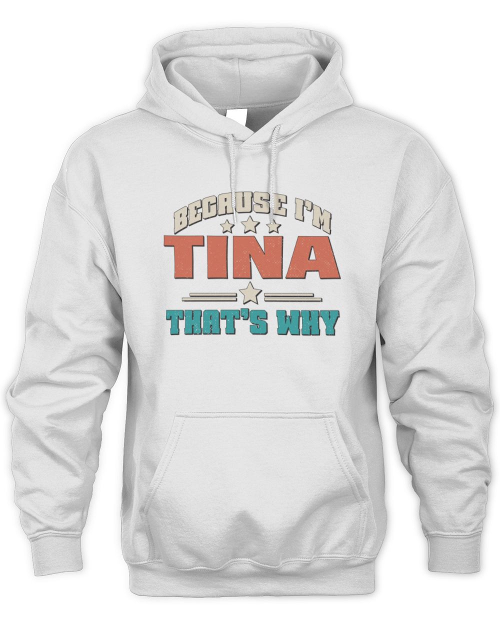 Because I'm Name That's Why Personalized Retro Shirt TINA-49 / Unisex Hoodie / white