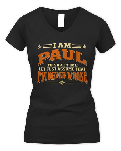 I'm Name Let's Just Assume I'm Never Wrong Retro Shirt PAUL M1-64 / Women's V-Neck T-Shirt / black