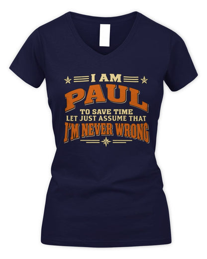I'm Name Let's Just Assume I'm Never Wrong Retro Shirt PAUL M1-64 / Women's V-Neck T-Shirt / navy
