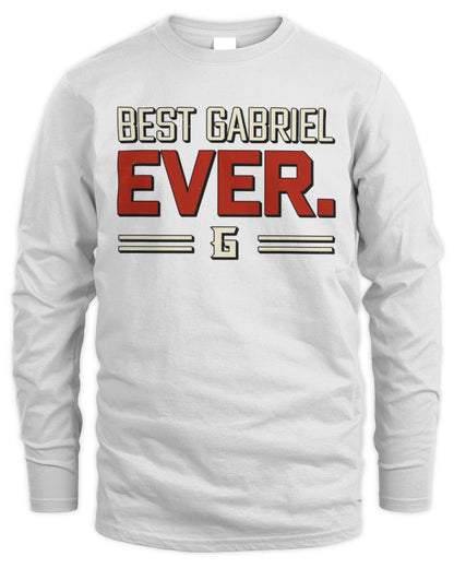 Best Your Name Ever Cool Shirt GABRIEL M1-58 / Men's Long Sleeved T-Shirt / white