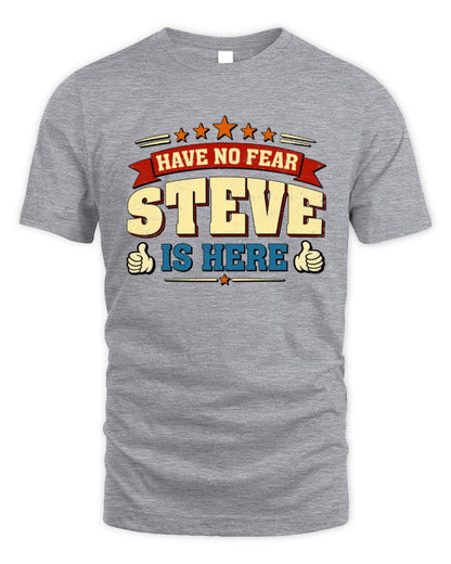 Have No Fear Your Name Is Here Cool Graphic T-Shirt STEVE M1-71 / Unisex Standard T-Shirt / sport grey