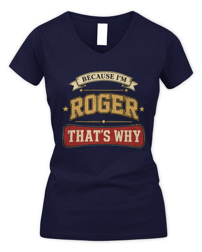 Because I'm Name That's Why Americana T-Shirt ROGER M1-S88 / Women's V-Neck T-Shirt / navy