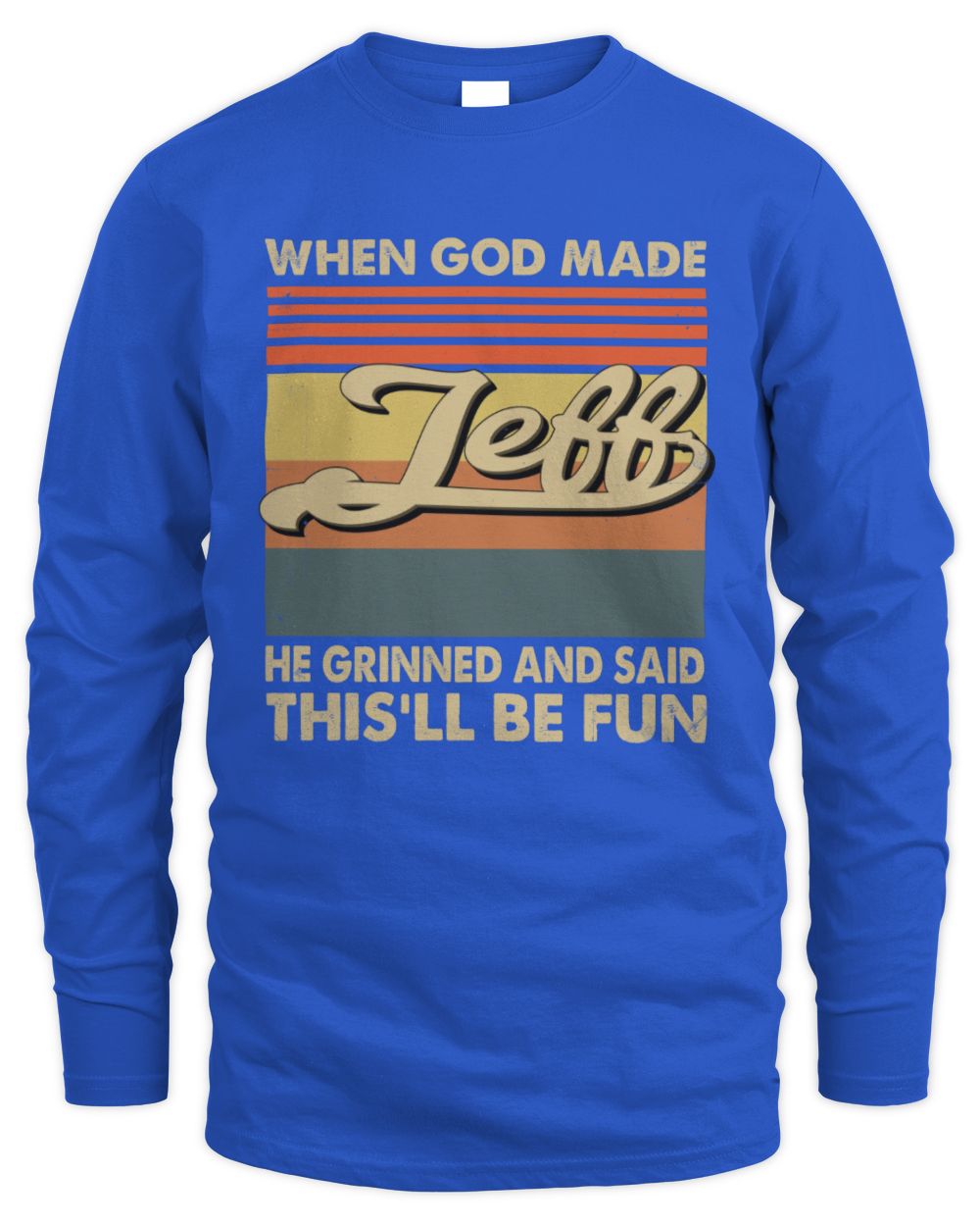 When God Made Your Name He Grinned Vintage T-Shirt JEFF M1-55 / Men's Long Sleeved T-Shirt / royal