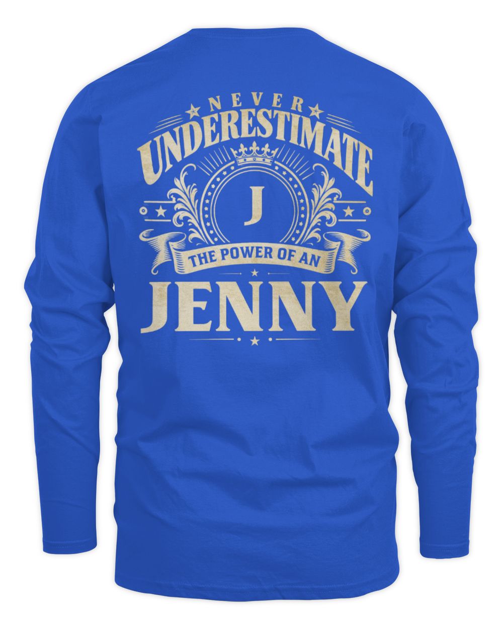 Never Underestimate Your Name Luxury Logo Shirt JENNY M1-63 / Men's Long Sleeved T-Shirt / royal