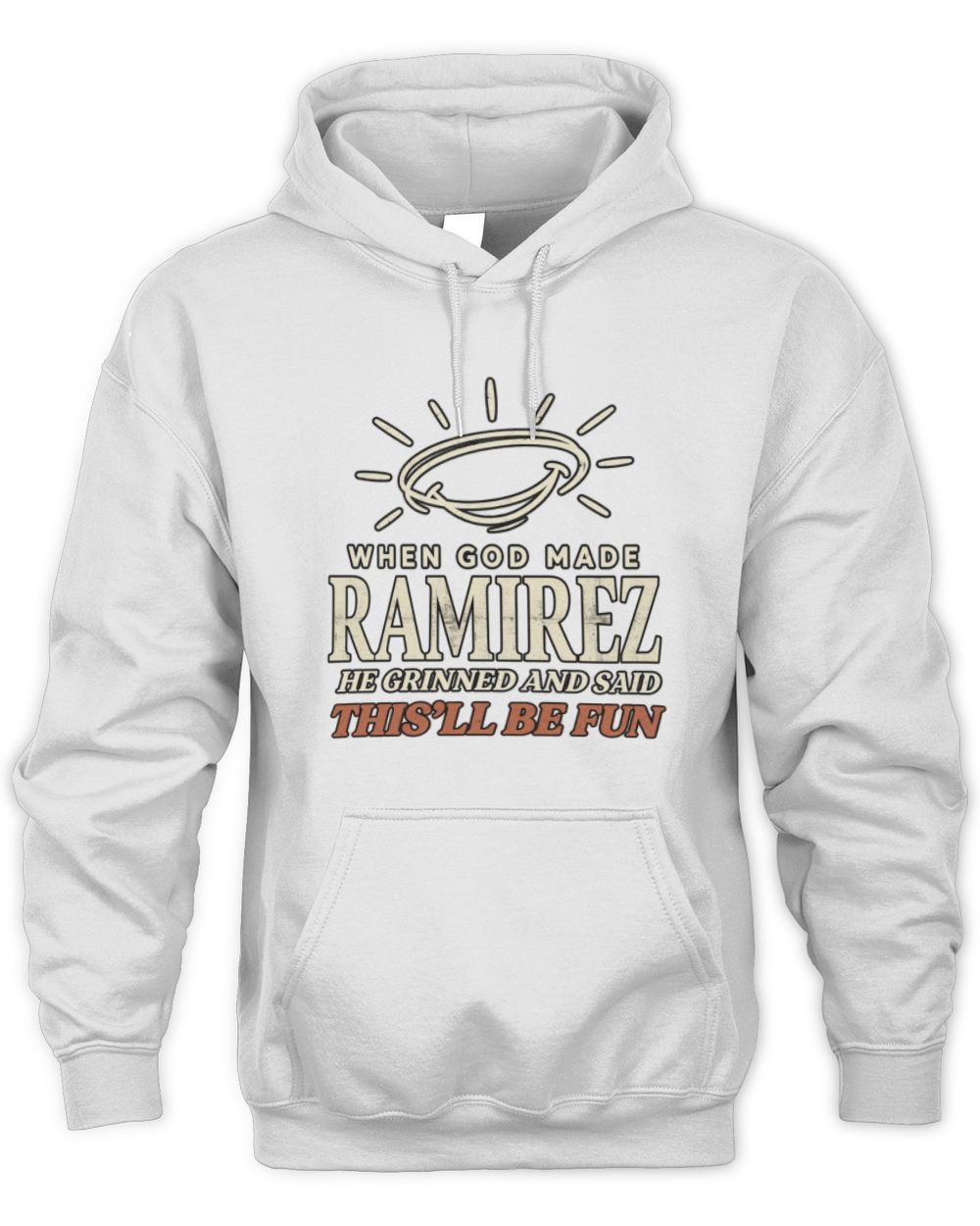 When God Made Your Name Funny Western T-Shirt T-Shirt RAMIREZ M1-S82 / Unisex Hoodie / white