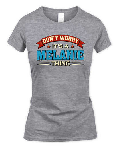 Don't Worry It's a Your Name Thing Funny Retro T-Shirt MELANIE M1-57 / Women's Standard T-Shirt / sport grey