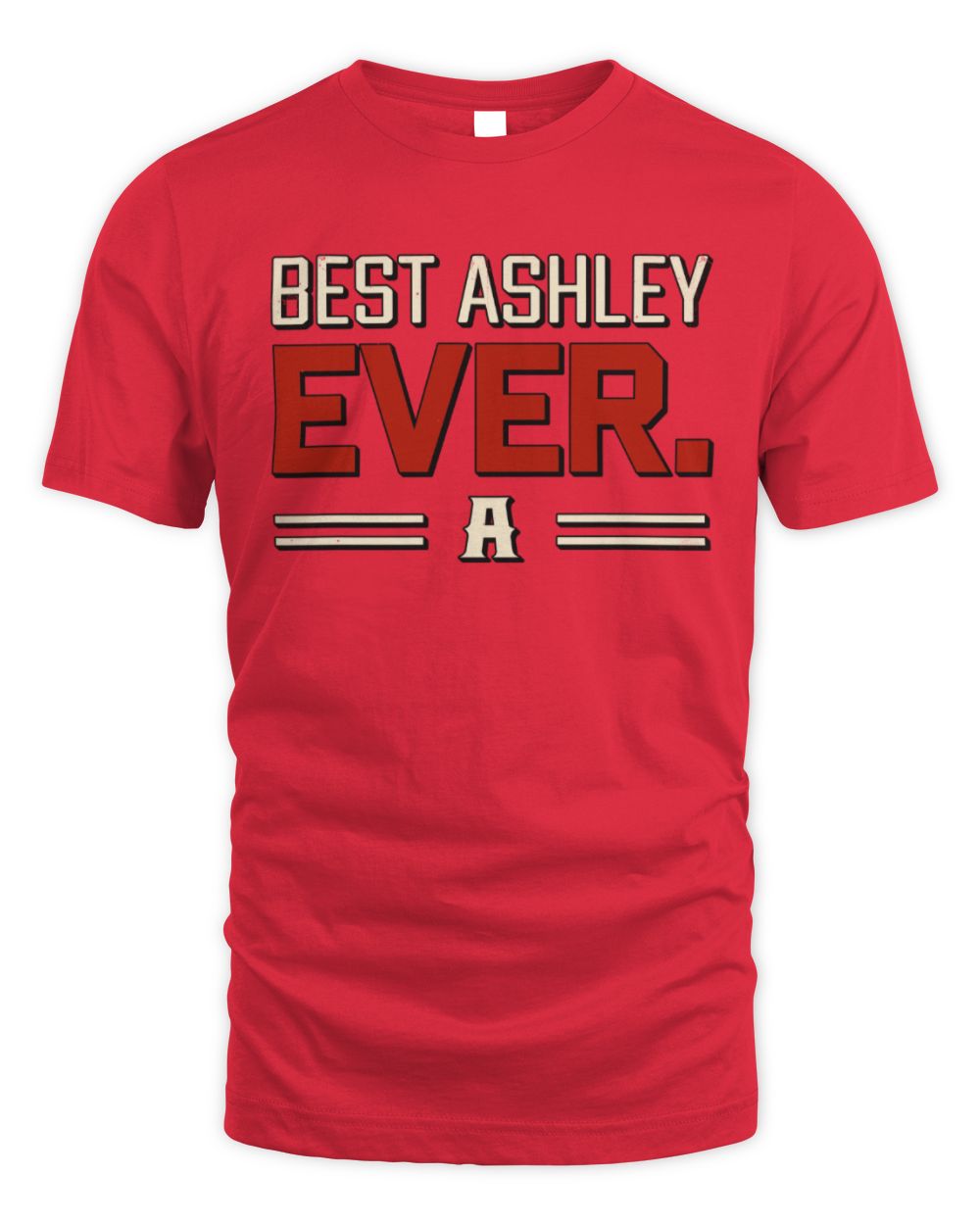 Best Your Name Ever Cool Shirt ASHLEY M1-58 / Unisex Standard T-Shirt / red