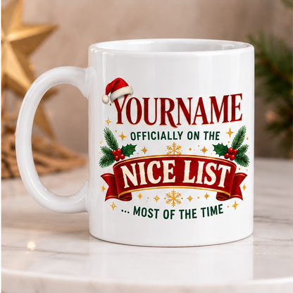 Officially On The Nice List Most Of The Time - Personalized Mug