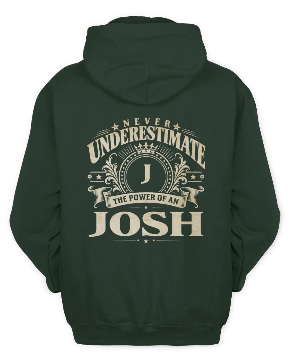 Never Underestimate Your Name Luxury Logo Shirt JOSH M1-63 / Unisex Hoodie / forest green