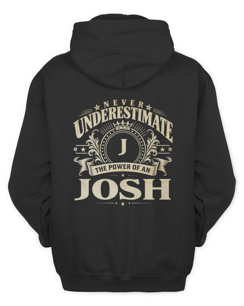 Never Underestimate Your Name Luxury Logo Shirt JOSH M1-63 / Unisex Hoodie / black
