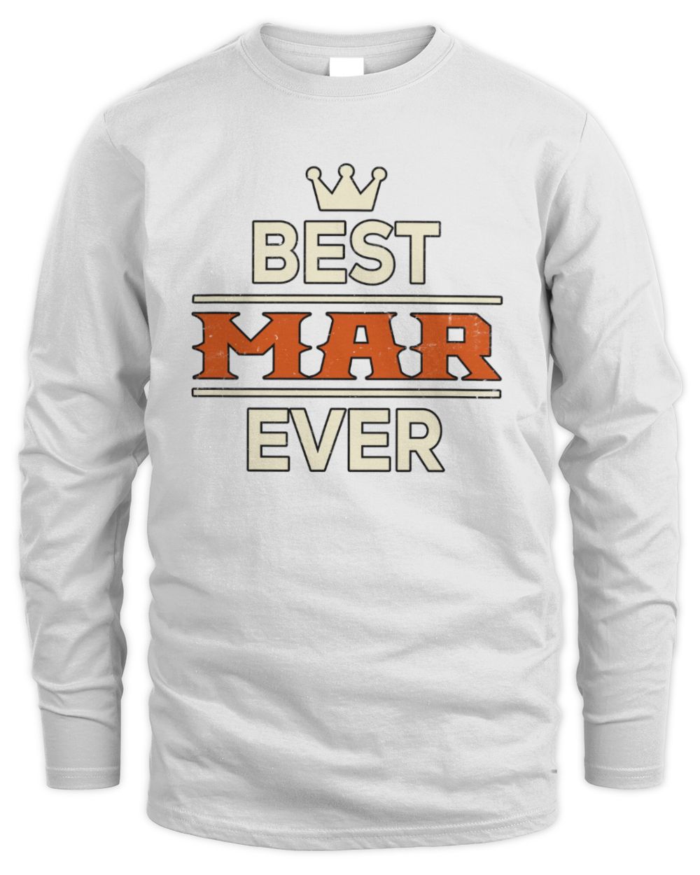 Best Your Name With Crown Shirt MAR M1-59 / Men's Long Sleeved T-Shirt / white