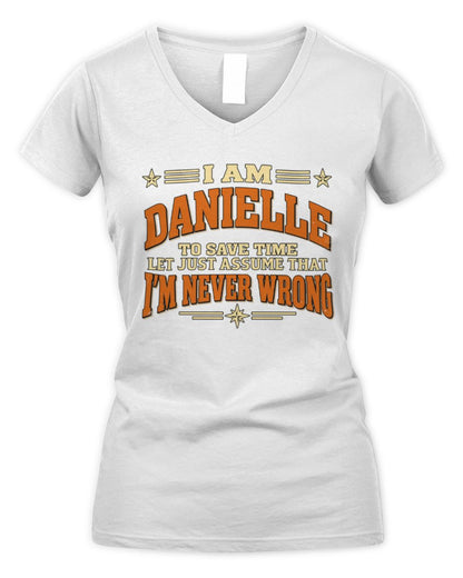 I'm Name Let's Just Assume I'm Never Wrong Retro Shirt DANIELLE M1-64 / Women's V-Neck T-Shirt / white