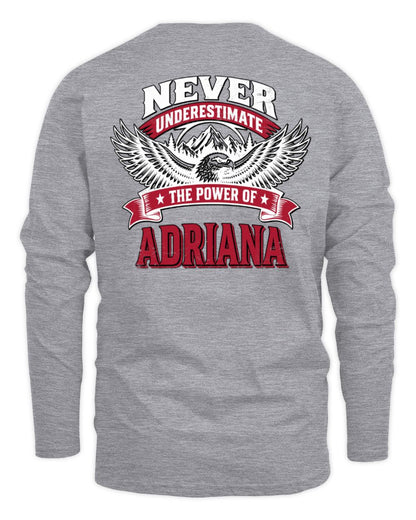 Never Underestimate Your Name Eagle Mountain Shirt ADRIANA M1-61 / Men's Long Sleeved T-Shirt / sport grey