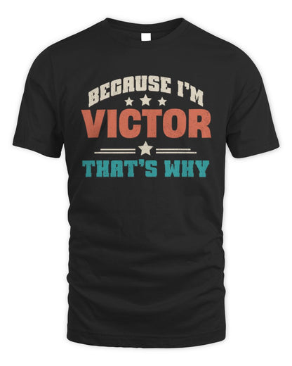 Because I'm Name That's Why Personalized Retro Shirt VICTOR-49 / Unisex Standard T-Shirt / black