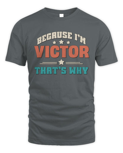 Because I'm Name That's Why Personalized Retro Shirt VICTOR-49 / Unisex Standard T-Shirt / charcoal