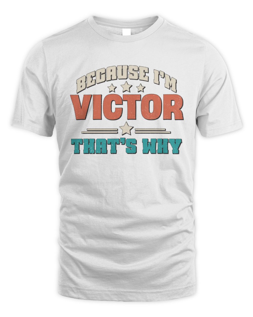 Because I'm Name That's Why Personalized Retro Shirt VICTOR-49 / Unisex Standard T-Shirt / white