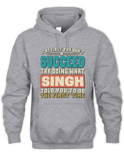 If at First You Don't Succeed Funny Vintage Shirt SINGH M1-53 / Unisex Hoodie / sport grey