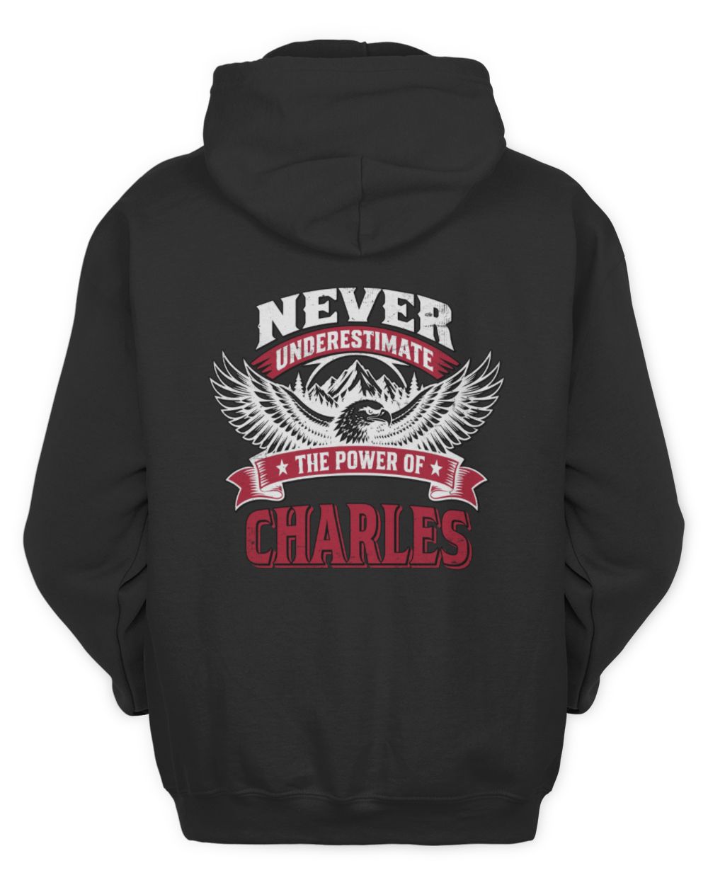 Never Underestimate Your Name Eagle Mountain Shirt CHARLES M1-61 / Unisex Hoodie / black