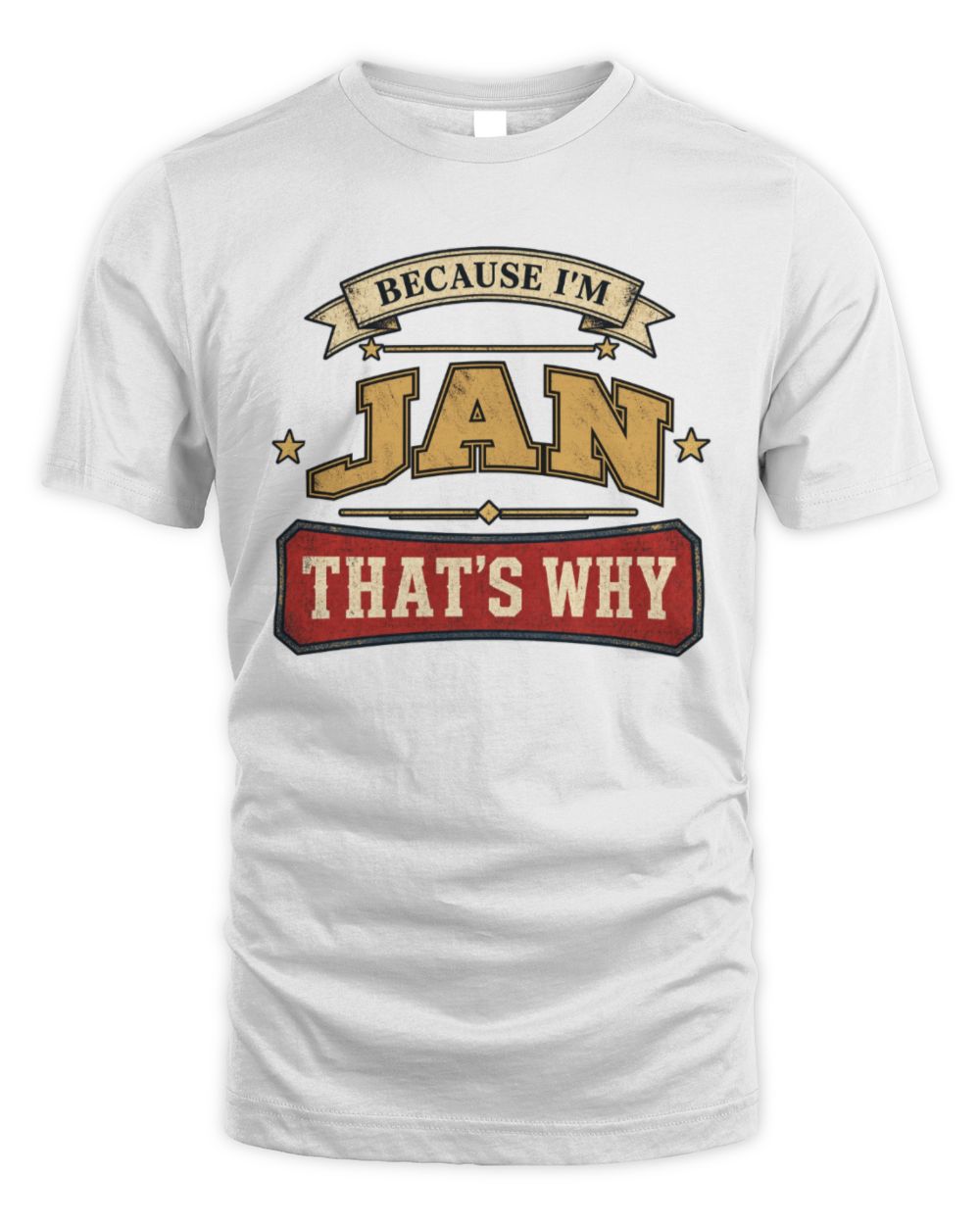 Because I'm Name That's Why Americana T-Shirt JAN M1-S88 / Unisex Standard T-Shirt / white