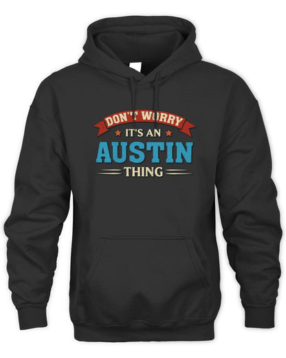 Don't Worry It's a Your Name Thing Funny Retro T-Shirt AUSTIN M1-57 / Unisex Hoodie / black