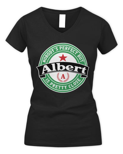 Nobody's Perfect But Your Name Is Pretty Close Heineken Beer T-Shirt ALBERT M1-S85 / Women's V-Neck T-Shirt / black