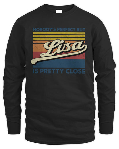 Nobody's Perfect But Your Name Is Pretty Close Retro Shirt LISA M1-65 / Men's Long Sleeved T-Shirt / black
