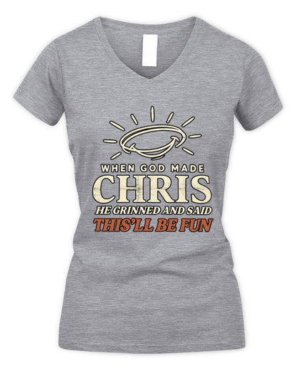 When God Made Your Name Funny Western T-Shirt T-Shirt CHRIS M1-S82 / Women's V-Neck T-Shirt / sport grey