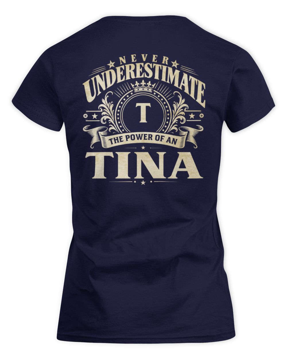 Never Underestimate Your Name Luxury Logo Shirt TINA M1-63 / Women's Standard T-Shirt / navy